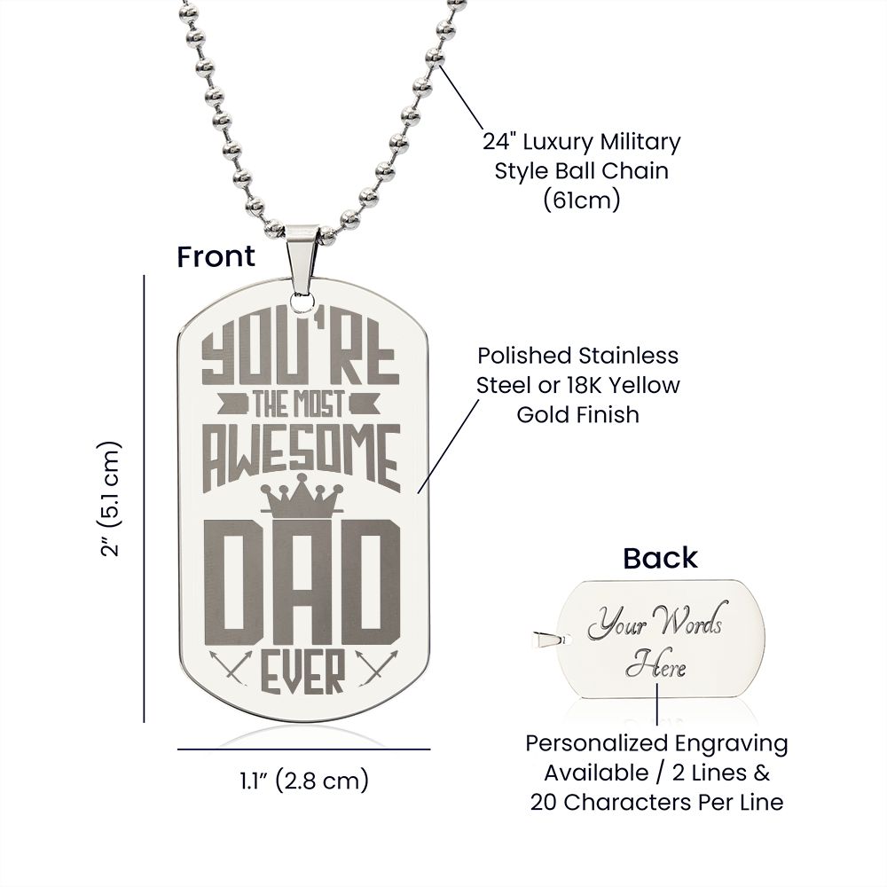 You're the most Awesome Dad Ever, Engraved Dog Tag Necklace - YERTIZZ.COM