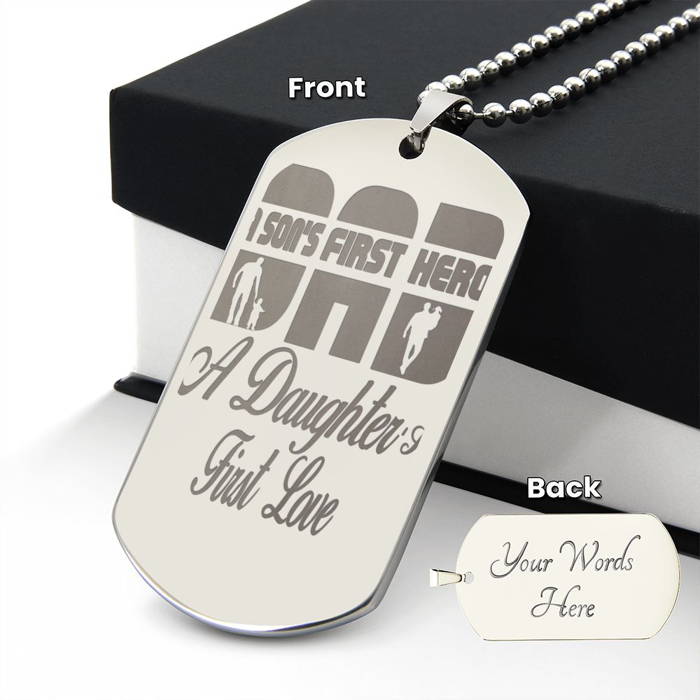 A Son's first hero, A Daughter's First Love, Engraved Dog Tag Necklace - YERTIZZ.COM