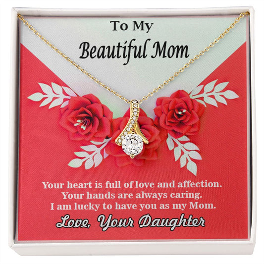 To My Beautiful Mom, Alluring Beauty Necklace - YERTIZZ.COM