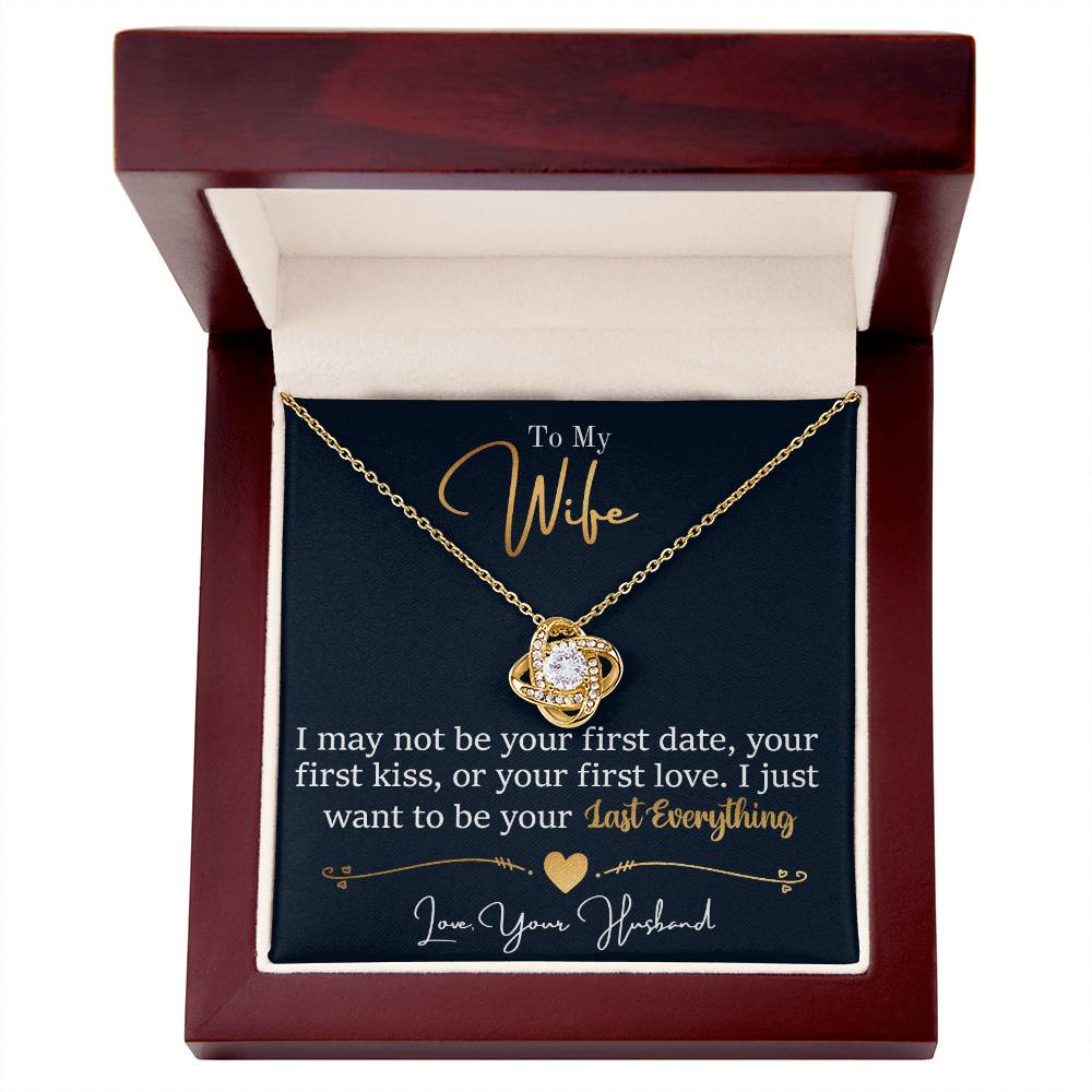 To My Wife, I Want To Be Your Everything -Love Knot Necklace - YERTIZZ.COM