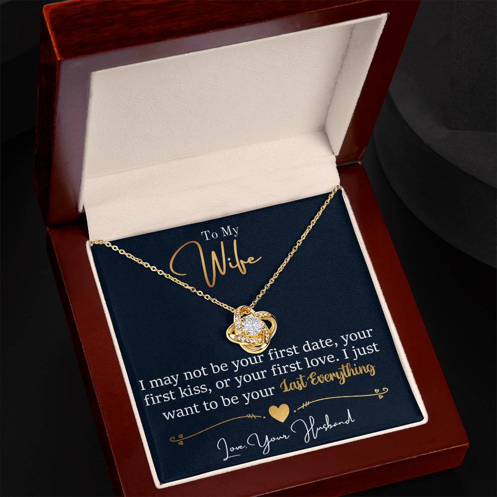 To My Wife, I Want To Be Your Everything -Love Knot Necklace - YERTIZZ.COM