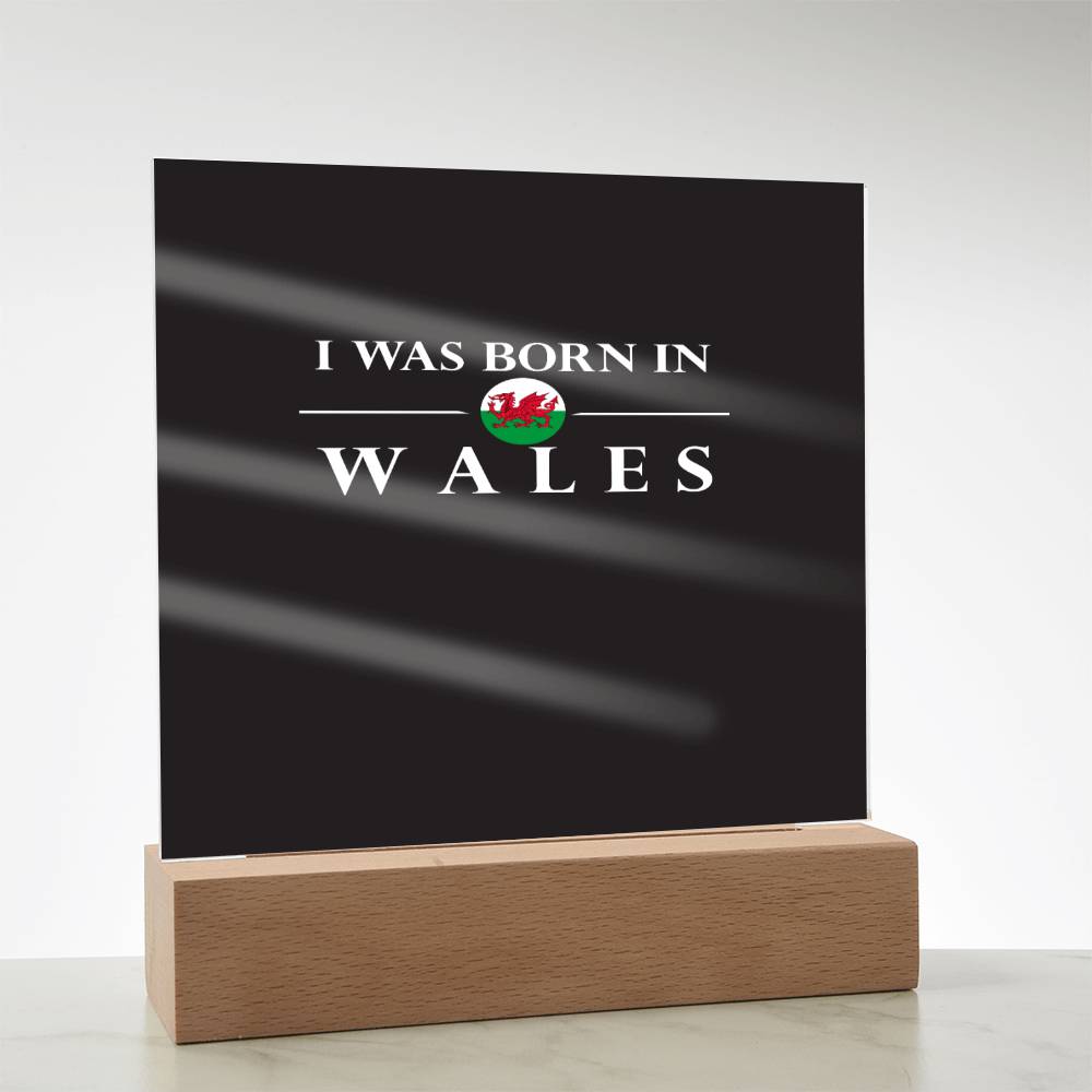 Square Acrylic Plaque, I Was Born In Wales - YERTIZZ.COM