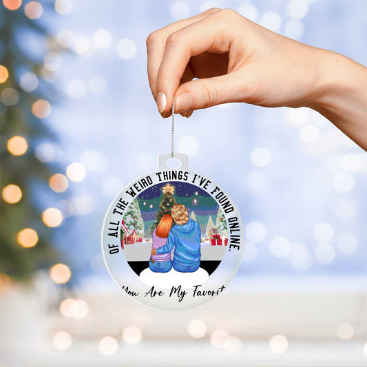 Acrylic Christmas Ornament, You Are My Favorite - YERTIZZ.COM