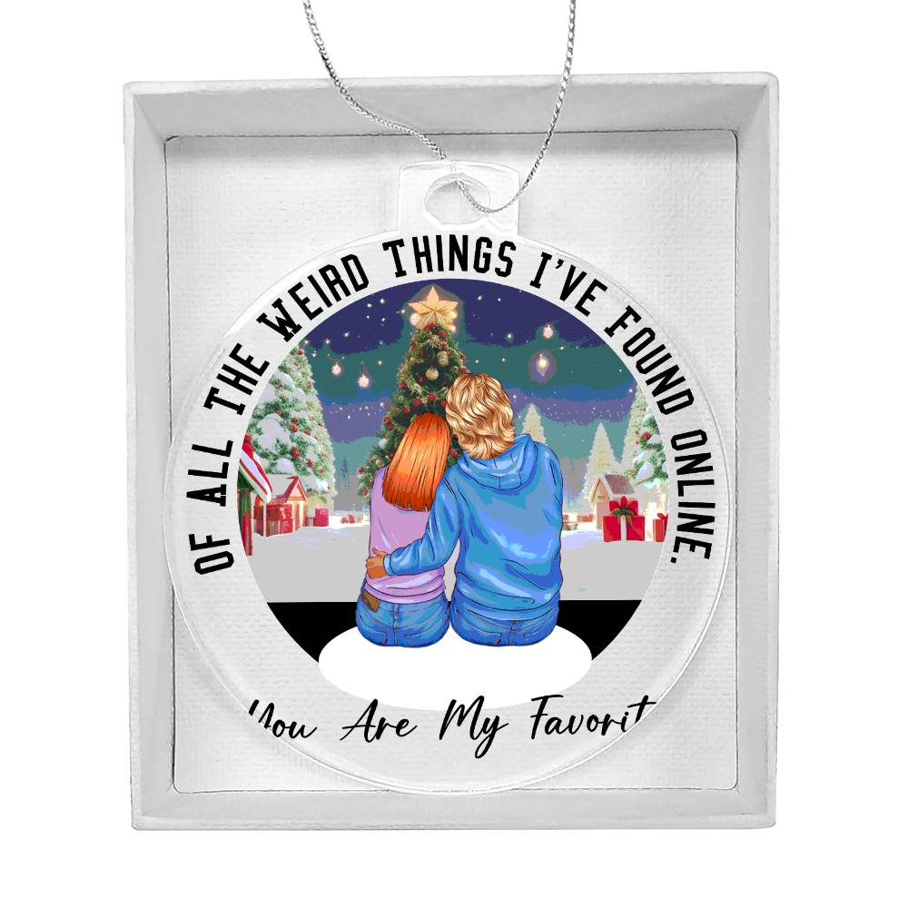 Acrylic Christmas Ornament, You Are My Favorite - YERTIZZ.COM
