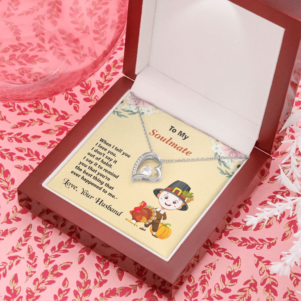 Thanksgiving, To My Soulmate, Love Your Husband, Forever Love Necklace, Jewelry, Gift - YERTIZZ.COM