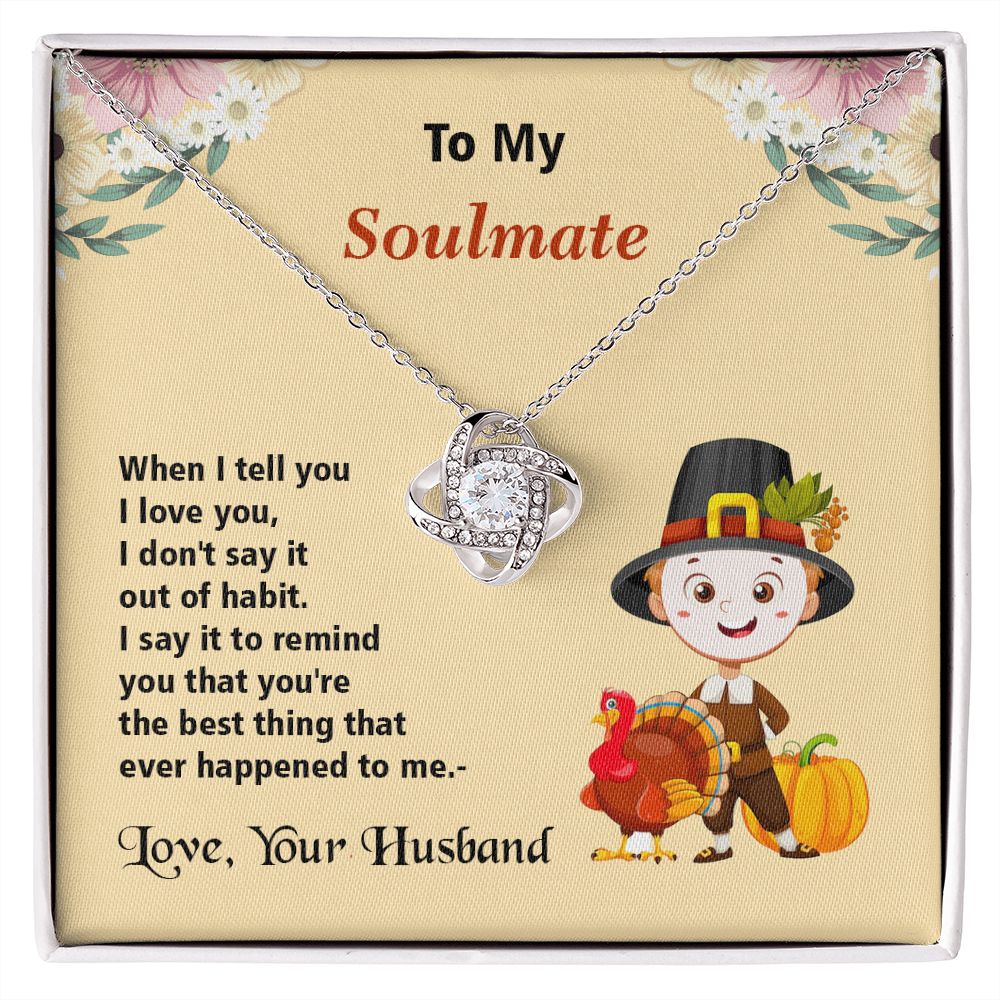 Thanksgiving, To My Soulmate, Love Your Husband, Love Knot Necklace, Jewelry Gift - YERTIZZ.COM