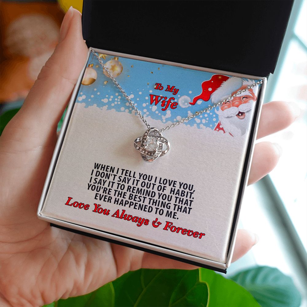 Christmas, To My Wife, Love You Always, Love Knot Necklace, Jewelry Gift - YERTIZZ.COM