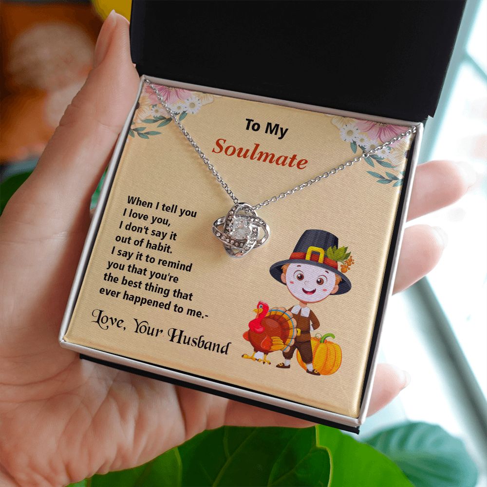 Thanksgiving, To My Soulmate, Love Your Husband, Love Knot Necklace, Jewelry Gift - YERTIZZ.COM