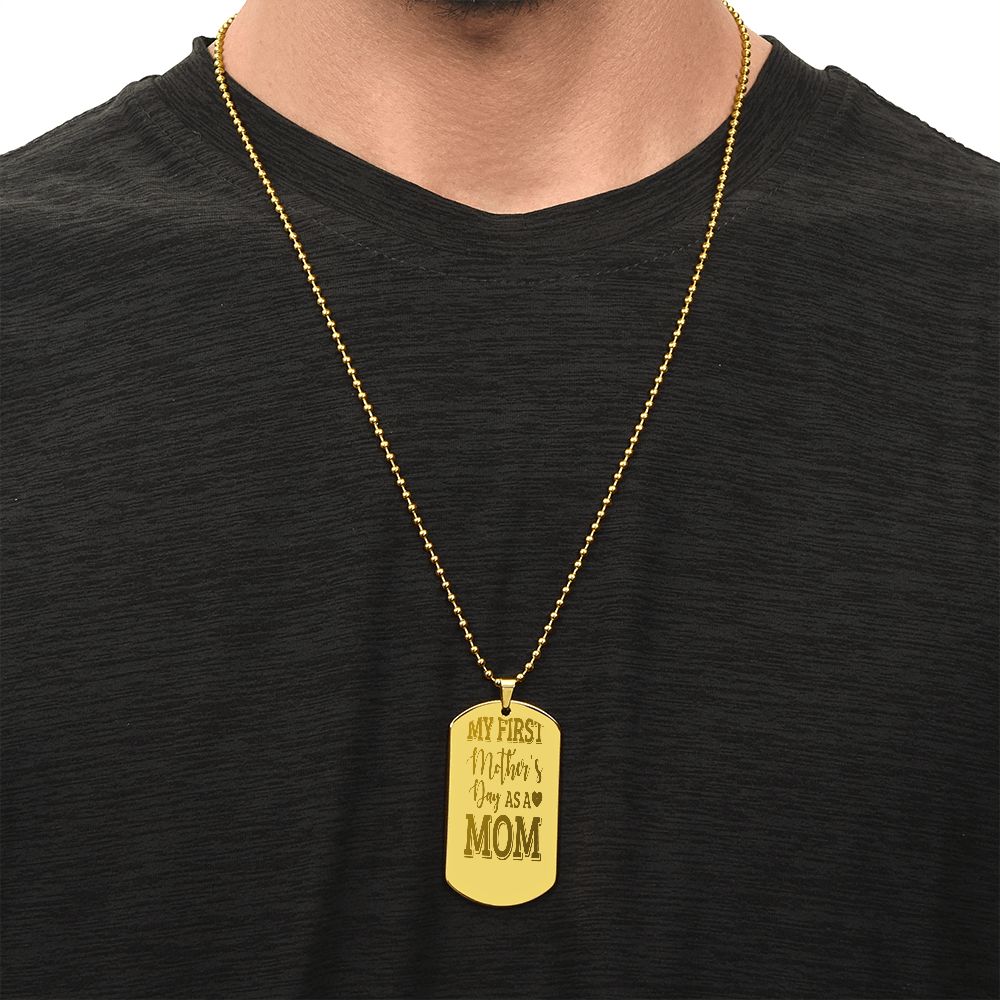 My First Mother's Day as a Mom, Engraved Dog Tag Necklace - YERTIZZ.COM