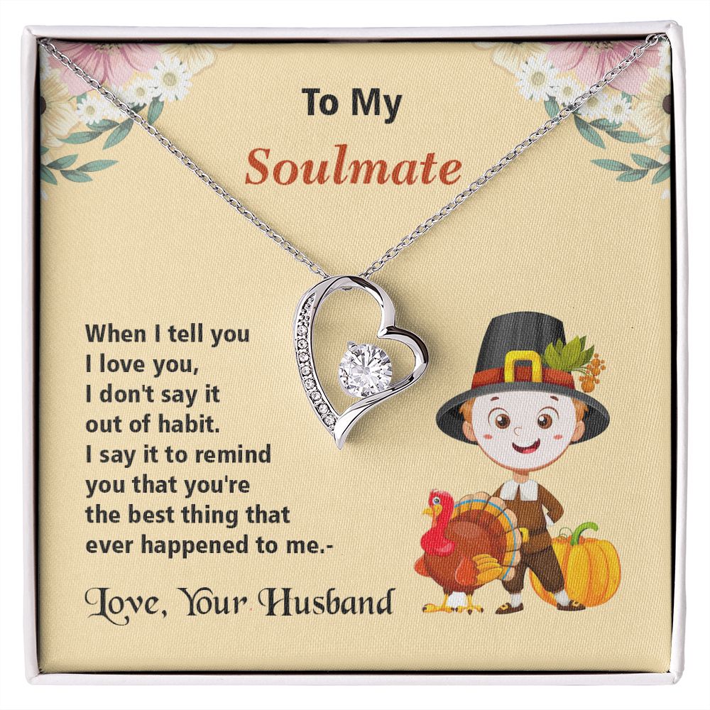 Thanksgiving, To My Soulmate, Love Your Husband, Forever Love Necklace, Jewelry, Gift - YERTIZZ.COM