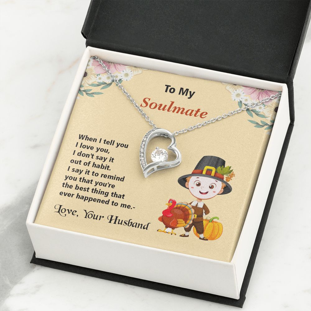 Thanksgiving, To My Soulmate, Love Your Husband, Forever Love Necklace, Jewelry, Gift - YERTIZZ.COM