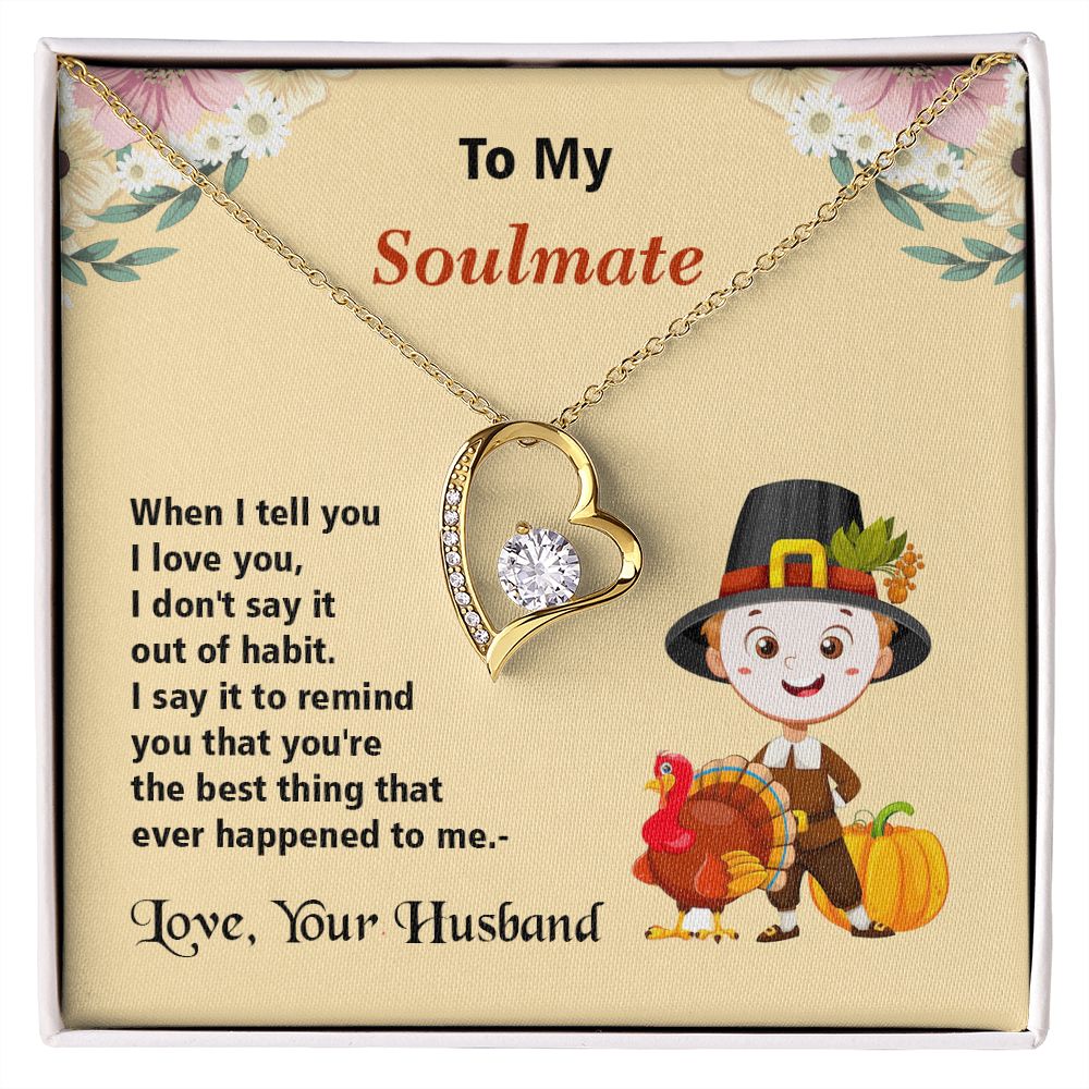 Thanksgiving, To My Soulmate, Love Your Husband, Forever Love Necklace, Jewelry, Gift - YERTIZZ.COM