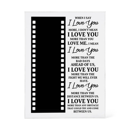 Personalized Acrylic Block – “I Love You More” Custom Photo Gift for Couple, Husband Wife, Boyfriend Girlfriend, Anniversary Keepsake