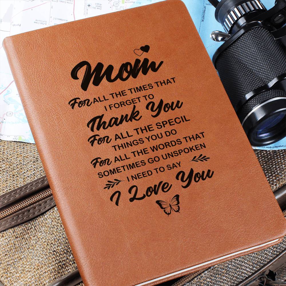 Mom For All The Words That Sometimes Go Unspoken, Leather Graphic Journal Gift for Mom