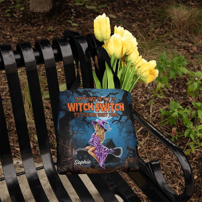 Don’t Make Me Flip My Witch Switch, It’s Stuck on Sassy” Halloween Tote Bag !