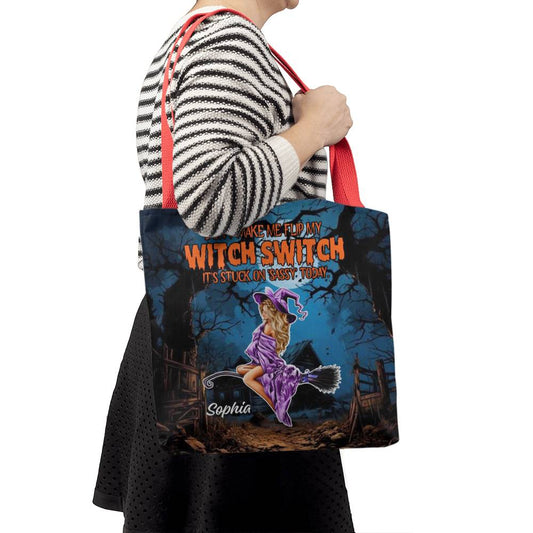 Don’t Make Me Flip My Witch Switch, It’s Stuck on Sassy” Halloween Tote Bag !