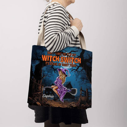 Don’t Make Me Flip My Witch Switch, It’s Stuck on Sassy” Halloween Tote Bag !