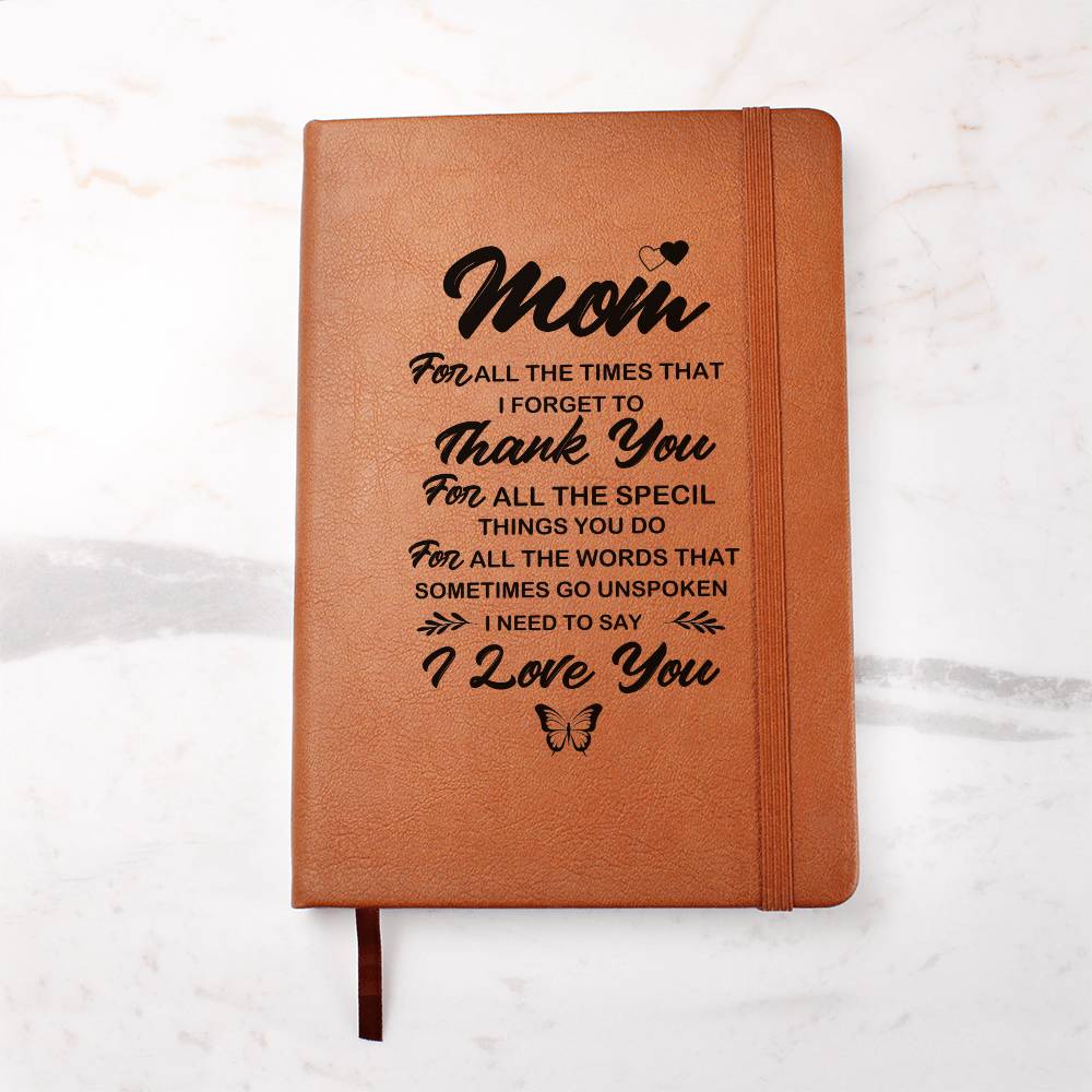 Mom For All The Words That Sometimes Go Unspoken, Leather Graphic Journal Gift for Mom