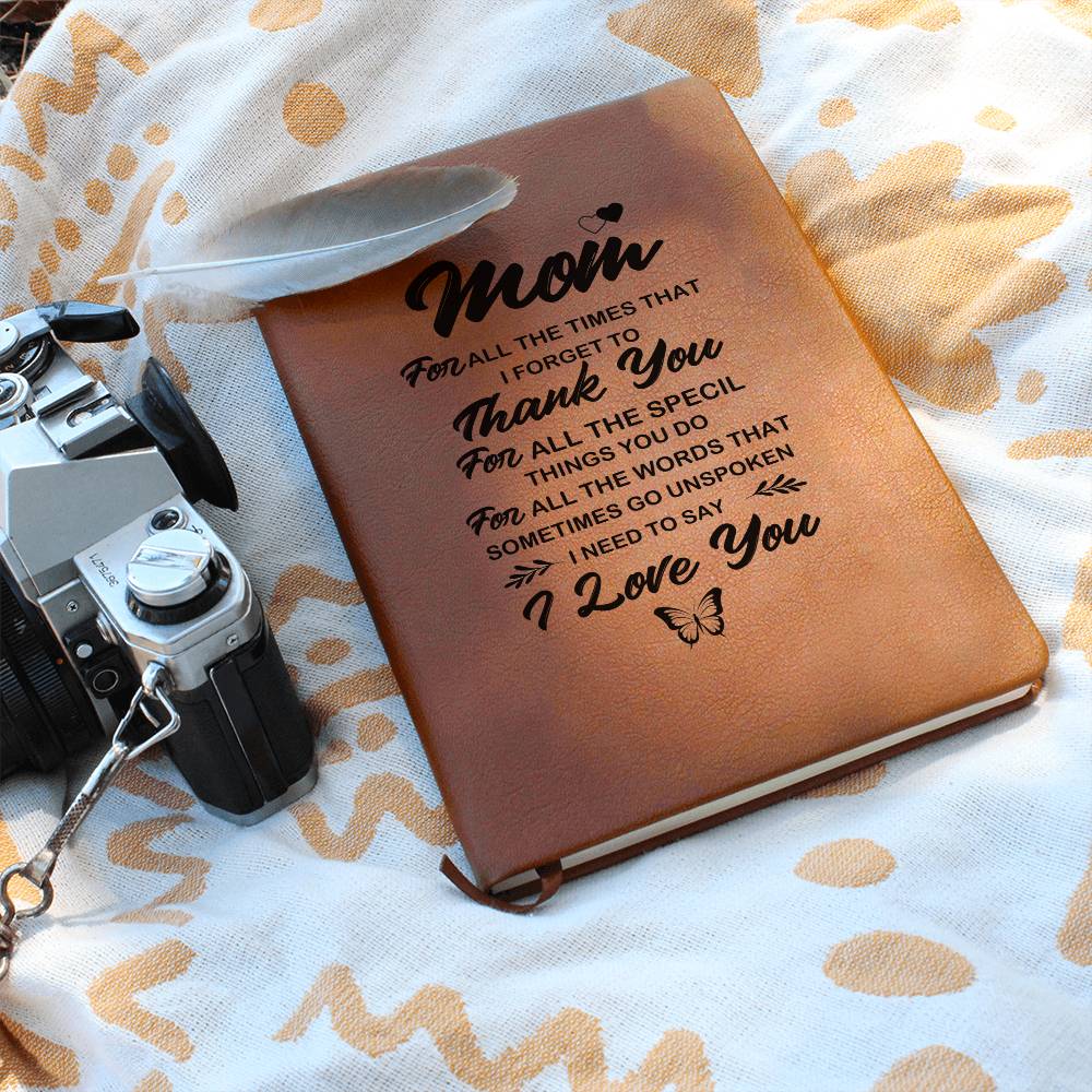 Mom For All The Words That Sometimes Go Unspoken, Leather Graphic Journal Gift for Mom