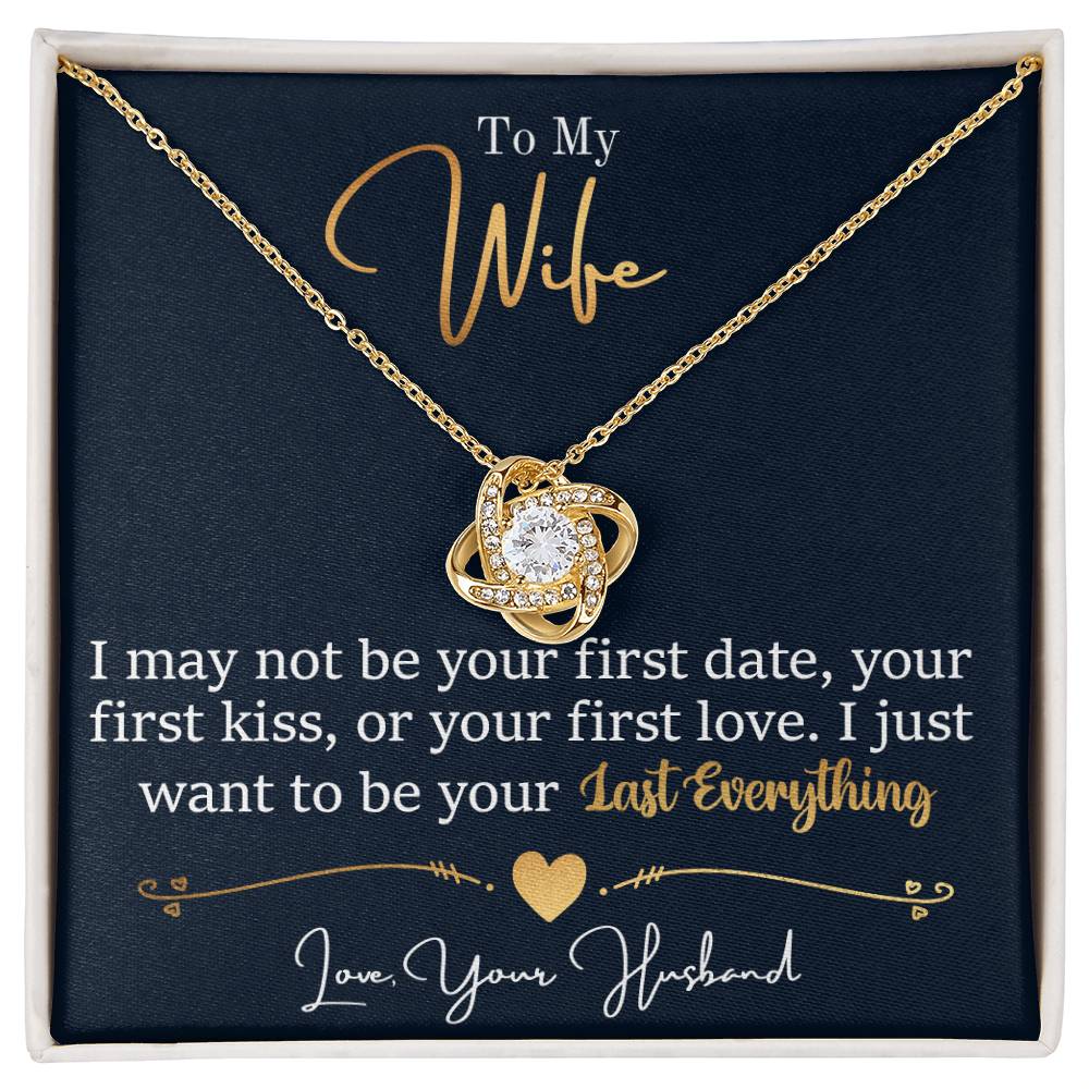 To My Wife, I Want To Be Your Everything -Love Knot Necklace - YERTIZZ.COM