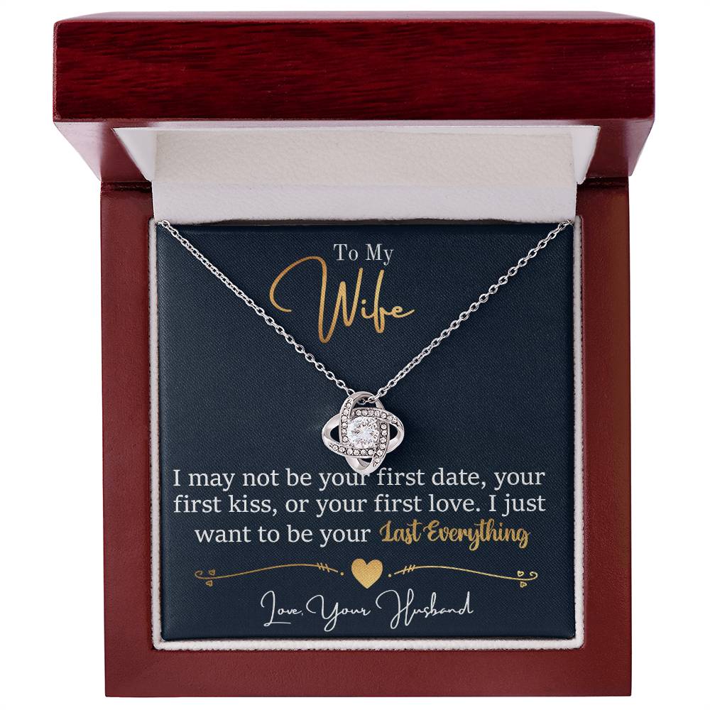 To My Wife, I Want To Be Your Everything -Love Knot Necklace - YERTIZZ.COM