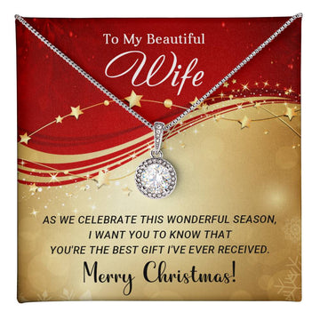 To My Beautiful Wife - You are the Best - Christmas Gift - Eternal Hope Necklace