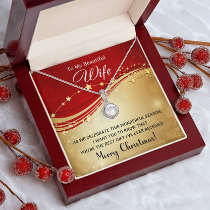 To My Beautiful Wife - You are the Best - Christmas Gift - Eternal Hope Necklace