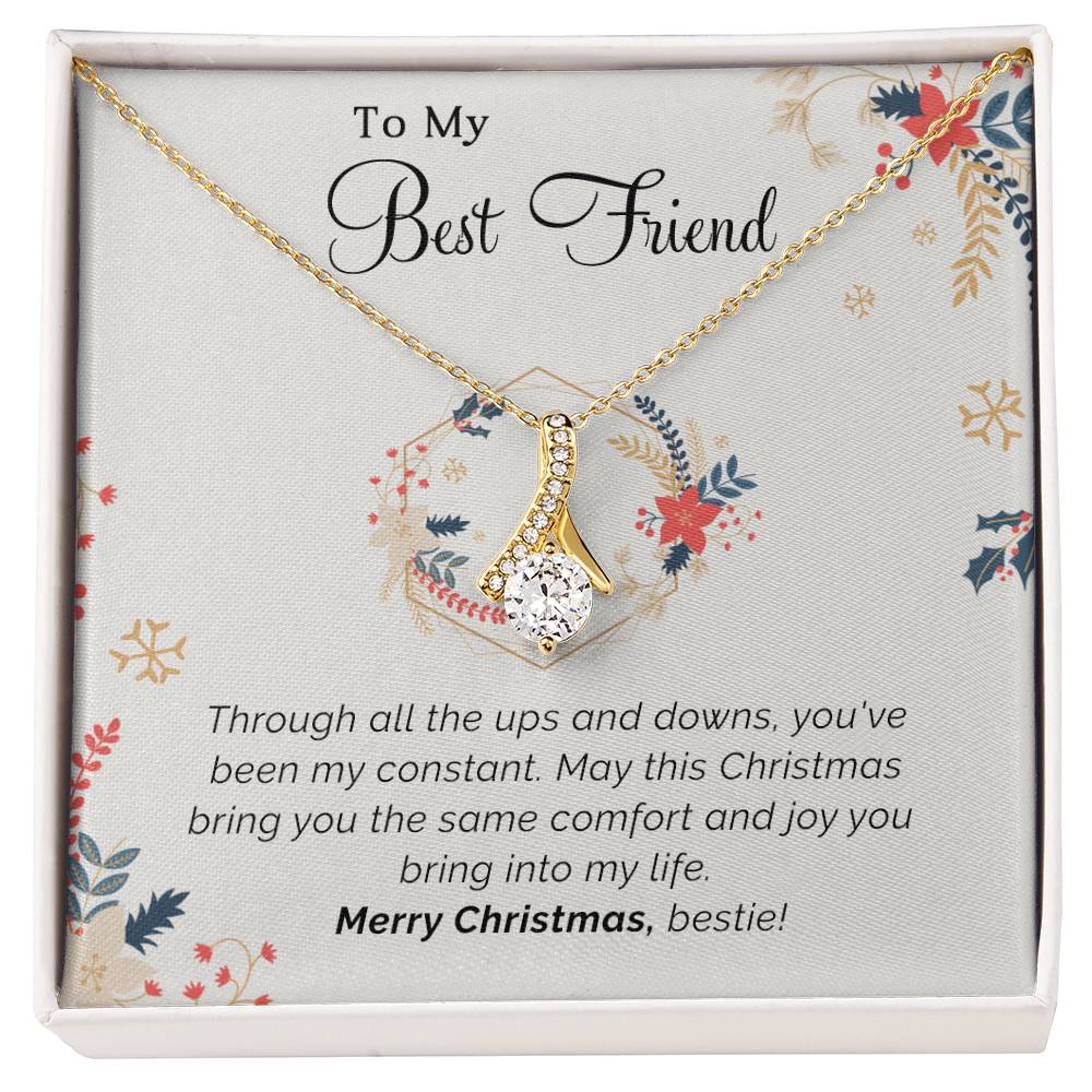 To My Best Friend - Constant - Christmas gift - Alluring Beauty Necklace