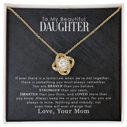 To My Beautiful Daughter, You Are Braver Than You Believe -Love Knot Necklace - YERTIZZ.COM