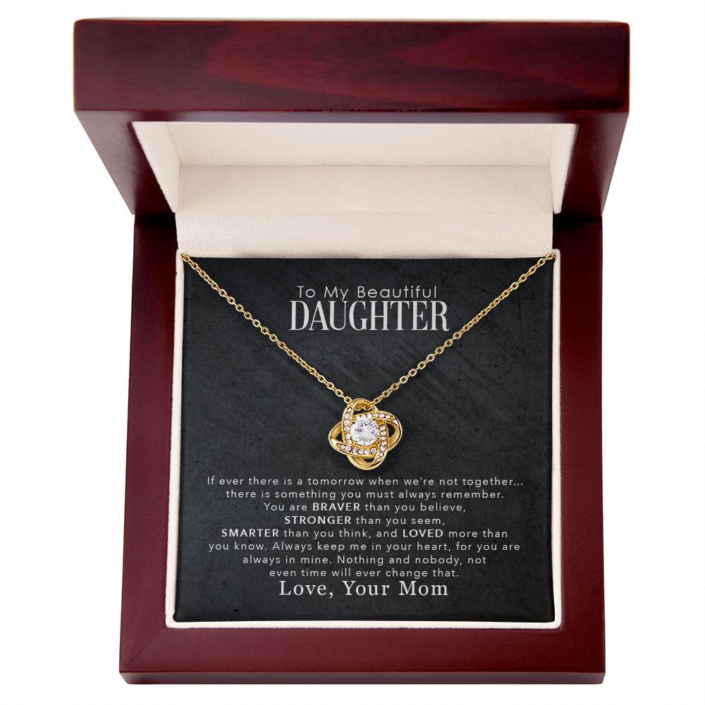 To My Beautiful Daughter, You Are Braver Than You Believe -Love Knot Necklace - YERTIZZ.COM
