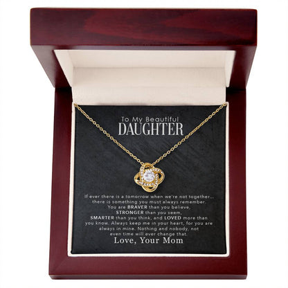 To My Beautiful Daughter, You Are Braver Than You Believe -Love Knot Necklace - YERTIZZ.COM