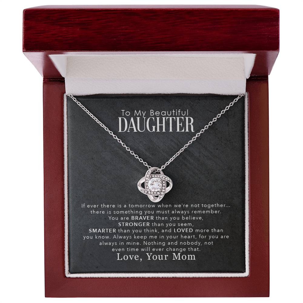 To My Beautiful Daughter, You Are Braver Than You Believe -Love Knot Necklace - YERTIZZ.COM