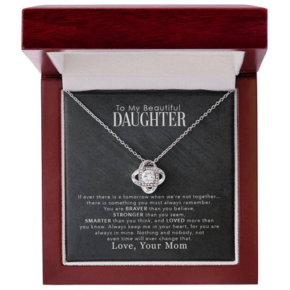 To My Beautiful Daughter, You Are Braver Than You Believe -Love Knot Necklace - YERTIZZ.COM