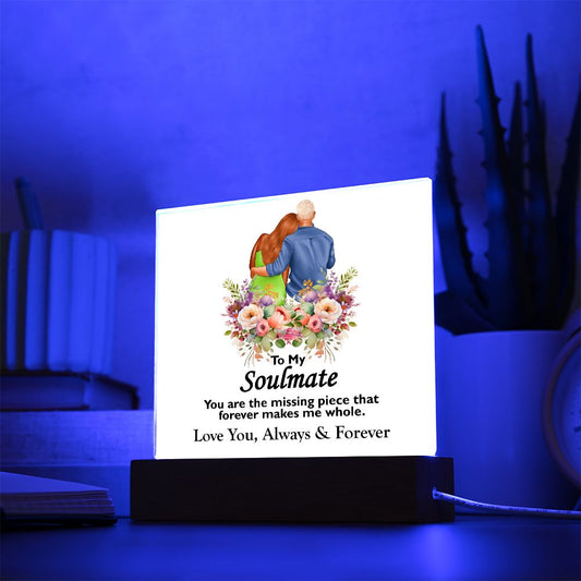 To My Soulmate, Love You Always and Forever, Square Acrylic Plaque