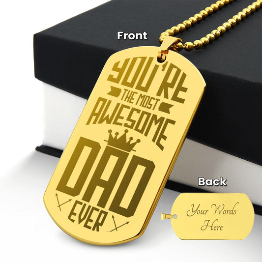 You're the most Awesome Dad Ever, Engraved Dog Tag Necklace