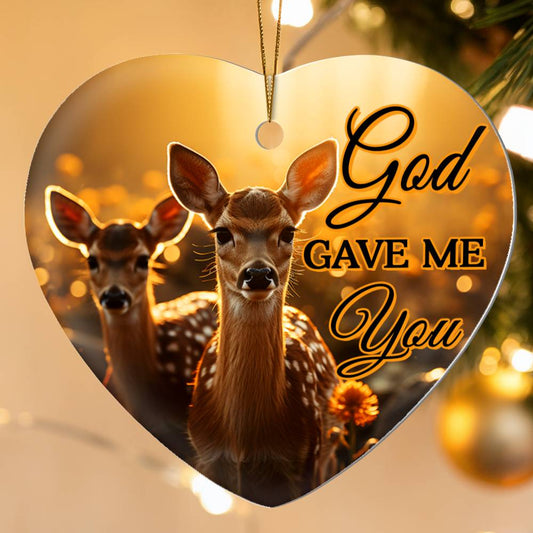 God Gave Me You -Evergreen Best Gift - High Gloss Heart Ornament