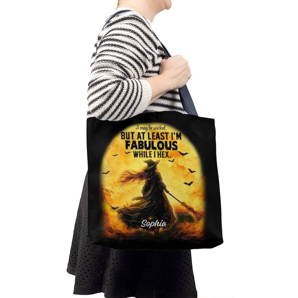 I May Be Wicked but at Least I’m Fabulous While I Hex” Halloween Tote Bag !