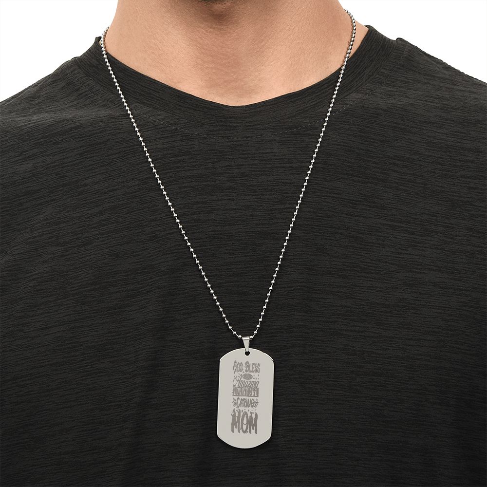 To Mom, God Bless and Amazing Loving Mother, Engraved Dog Tag Necklace - YERTIZZ.COM