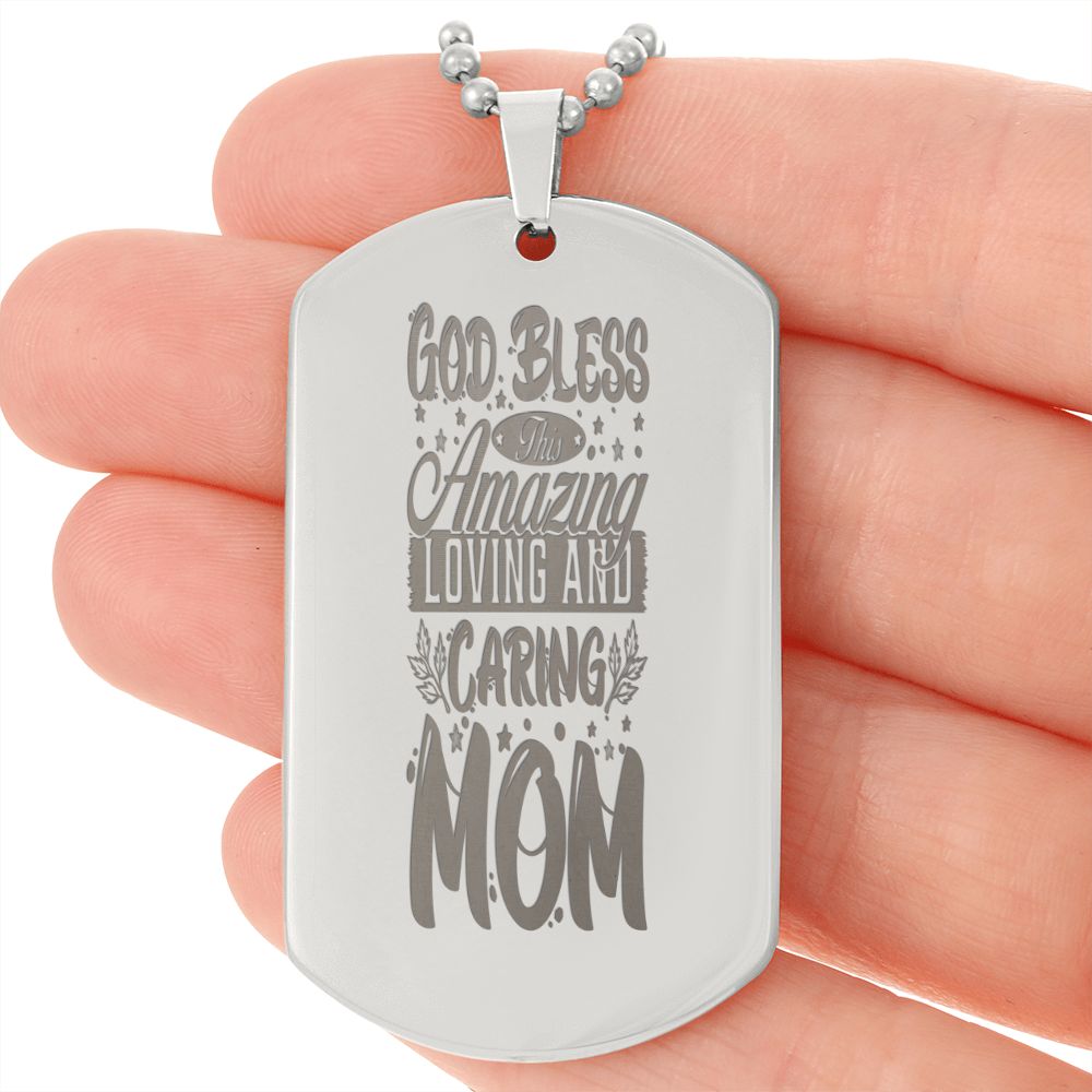 To Mom, God Bless and Amazing Loving Mother, Engraved Dog Tag Necklace - YERTIZZ.COM