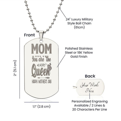To Mom, You are the Queen, Happy Mother's Day, Engraved Dog Tag Necklace - YERTIZZ.COM