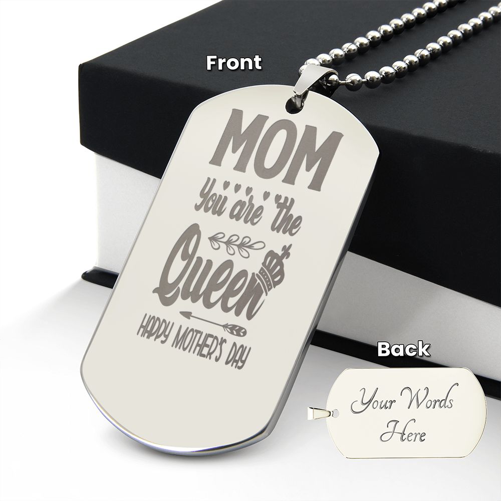 To Mom, You are the Queen, Happy Mother's Day, Engraved Dog Tag Necklace - YERTIZZ.COM