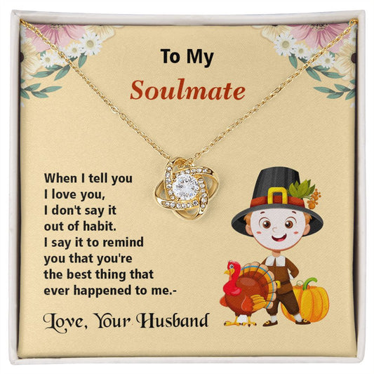 Thanksgiving, To My Soulmate, Love Your Husband, Love Knot Necklace, Jewelry Gift