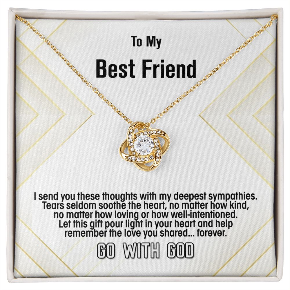 To My best Friend-Deepest Sympathies, Love Knot Necklace, Jewelry Gift