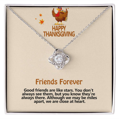 Happy Thanksgiving, Friends Forever, Love Knot Necklace, Jewelry Gift - YERTIZZ.COM