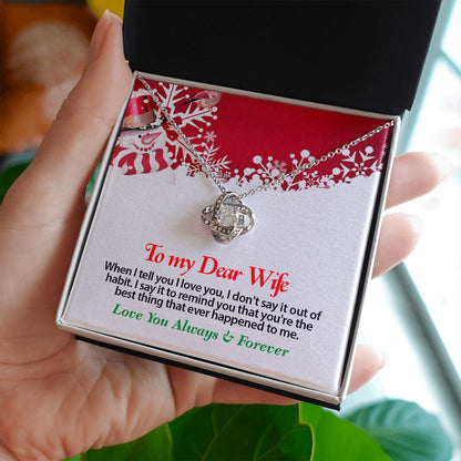 Christmas, To My Dear Wife, Love Always, Love Knot Necklace, Jewelry Gift - YERTIZZ.COM