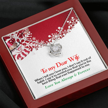 Christmas, To My Dear Wife, Love Always, Love Knot Necklace, Jewelry Gift - YERTIZZ.COM