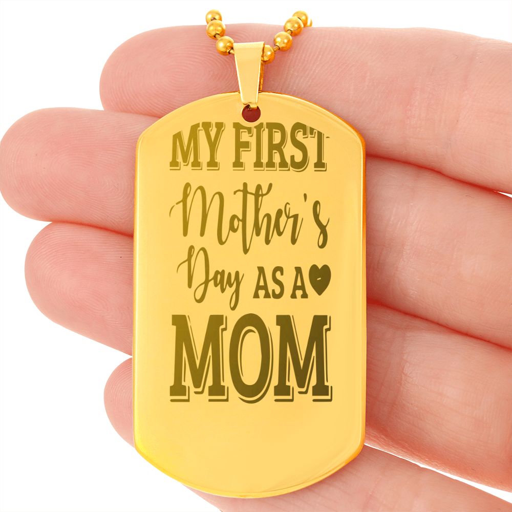 My First Mother's Day as a Mom, Engraved Dog Tag Necklace - YERTIZZ.COM