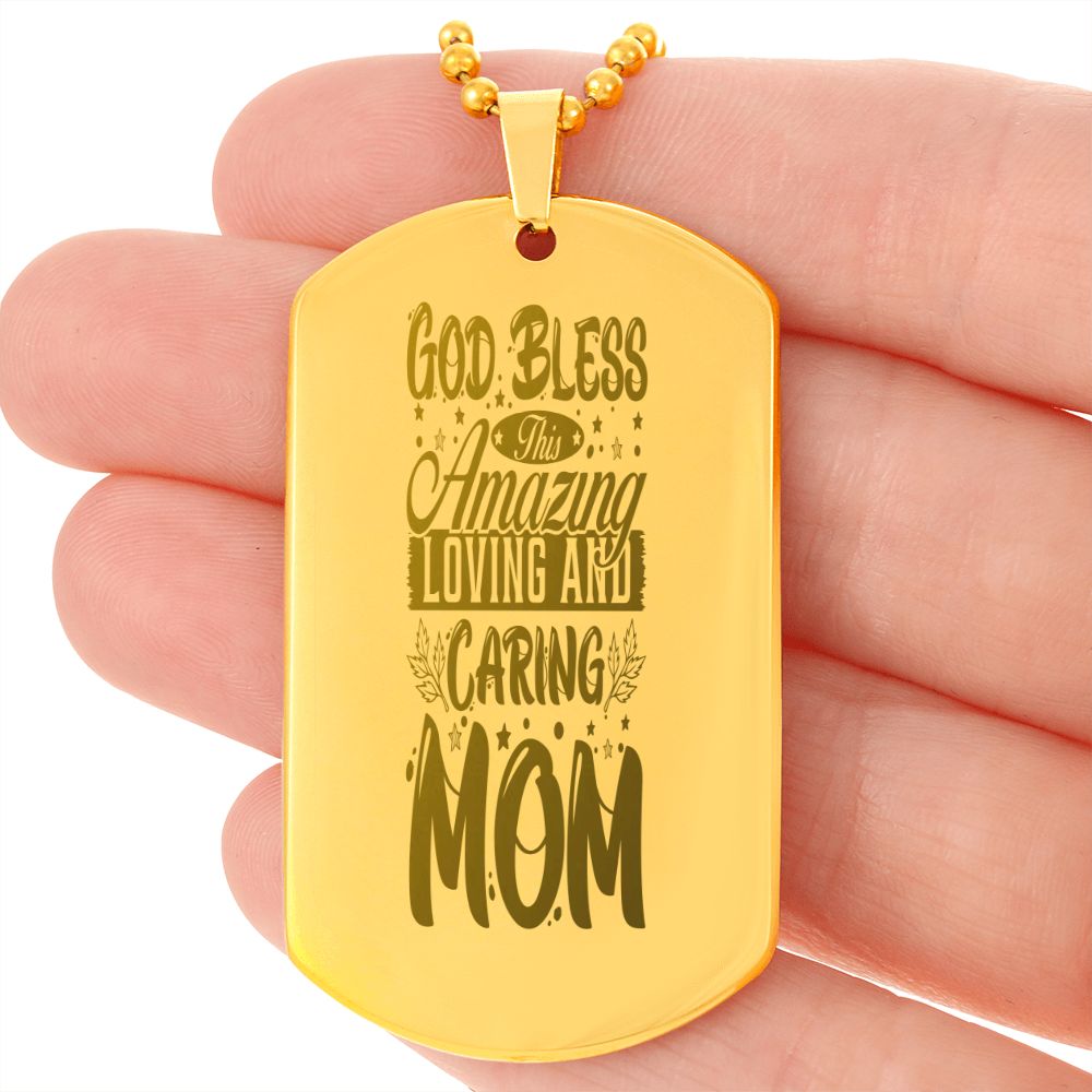 To Mom, God Bless and Amazing Loving Mother, Engraved Dog Tag Necklace - YERTIZZ.COM