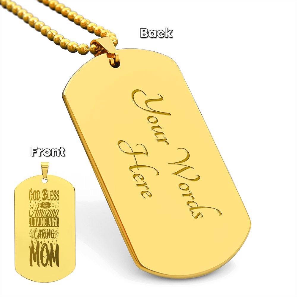 To Mom, God Bless and Amazing Loving Mother, Engraved Dog Tag Necklace - YERTIZZ.COM