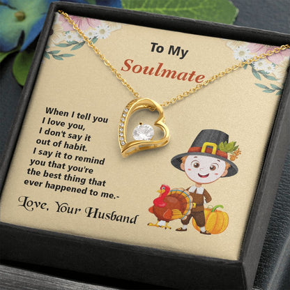 Thanksgiving, To My Soulmate, Love Your Husband, Forever Love Necklace, Jewelry, Gift - YERTIZZ.COM